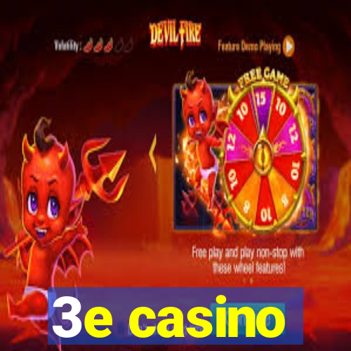 3e casino